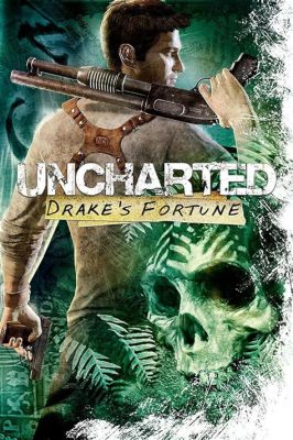 Uncharted: Drake’s Fortune – A Treasure-Hunting Adventure Filled with Explosive Action!