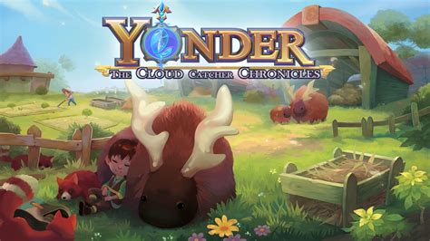 Yonder: The Cloud Catcher Chronicles - Discover a Tranquil World Where Crafting and Exploration Reign Supreme!